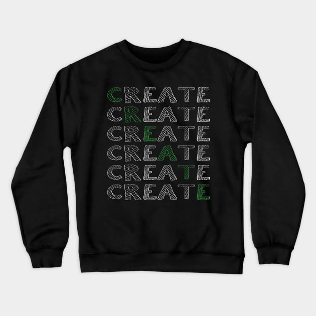 Create Artist & Crafting Design Crewneck Sweatshirt by teesbyfifi